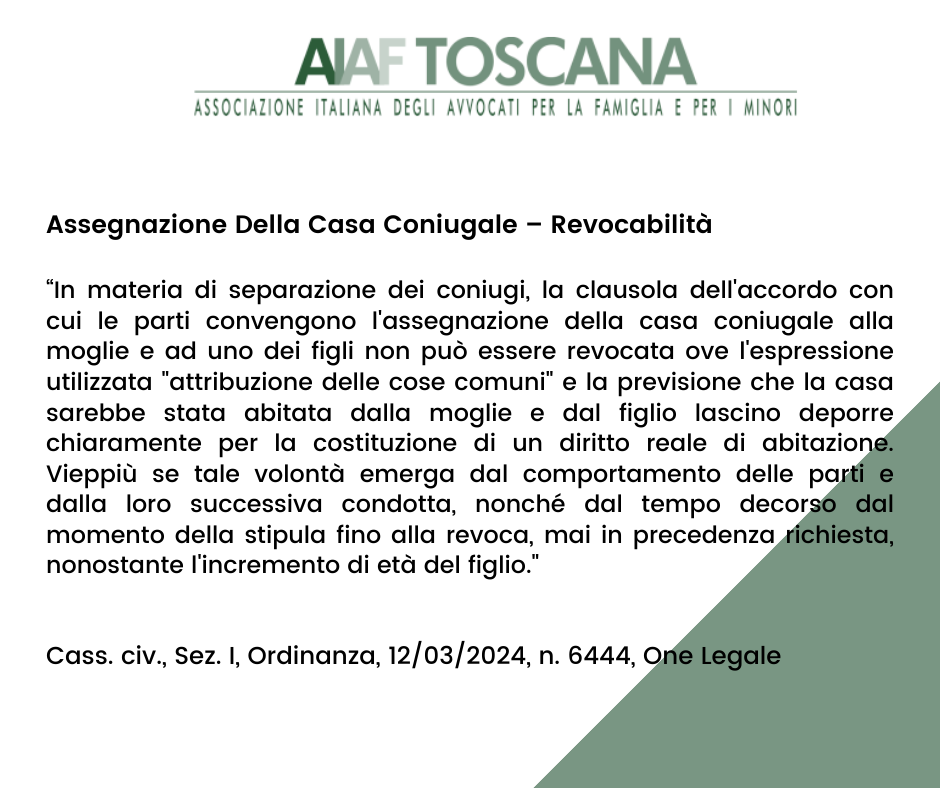 Rassegna giurisprudenziale: Assegnazione Della Casa Coniugale – Revocabilita’